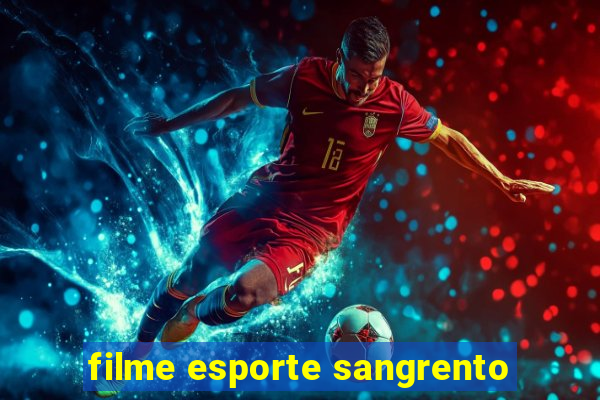 filme esporte sangrento